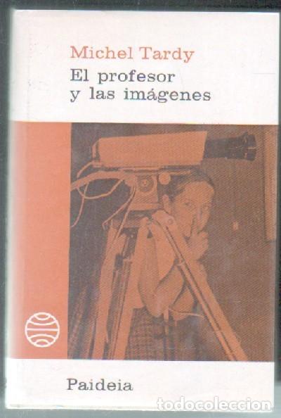 Libros de segunda mano: EL PROFESOR Y LAS IM&Aacute;GENES.     A-PED-629 - Foto 1