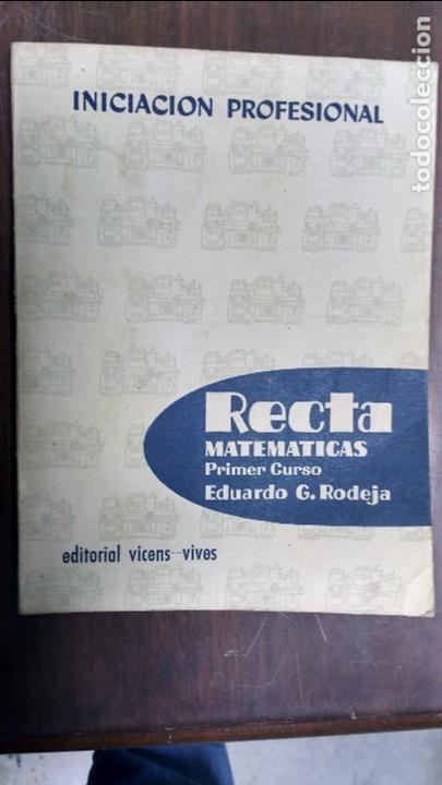 Libros de segunda mano: Recta Matem&agrave;ticas 1963 Eduardo G. Rodeja, primer curso - Foto 1