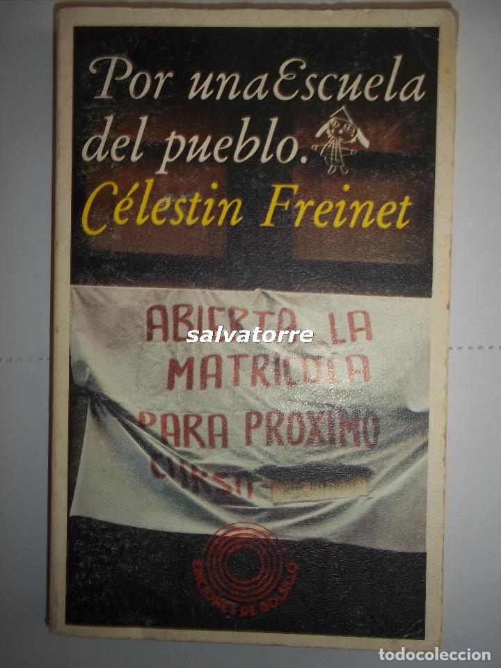 Libros de segunda mano: CELESTIN FREINET.POR UNA ESCUELA DEL PUEBLO.LAIA.1974.ESTUPENDO ESTADO..PEDAGOGIA.