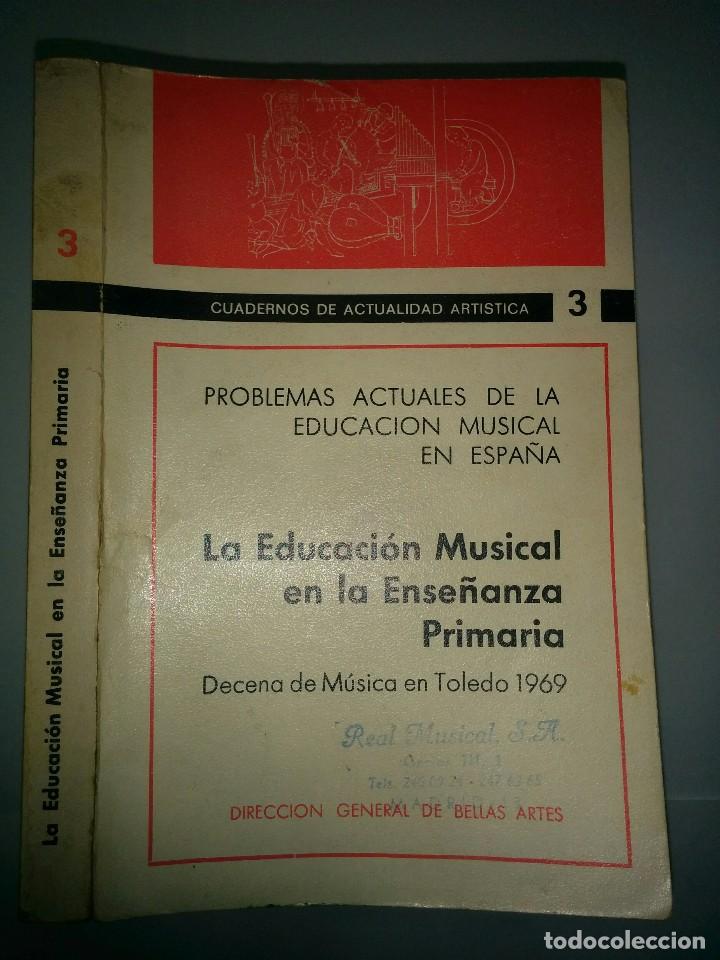 Libros de segunda mano: LA EDUCACI&Oacute;N MUSICAL EN LA ENSE&Ntilde;ANZA PRIMARIA  DECENA DE M&Uacute;SICA EN TOLEDO 1969 D. G. BELLAS ARTES