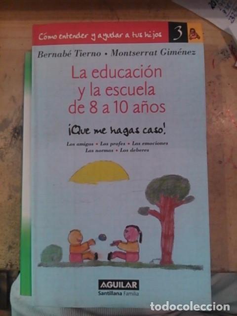 Libros de segunda mano: LA EDUCACI&Oacute;N Y LA ESCUELA DE 8 A 10 A&Ntilde;OS (Madrid, 2004)