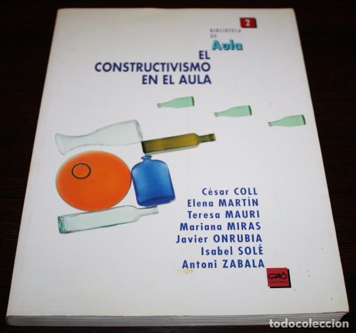 Libros de segunda mano: EL CONSTRUCTIVISMO EN EL AULA - VV.AA. - BIB. DE AULA N&ordm; 2 - EDIT. GRA&Oacute; - 1994 - Foto 1