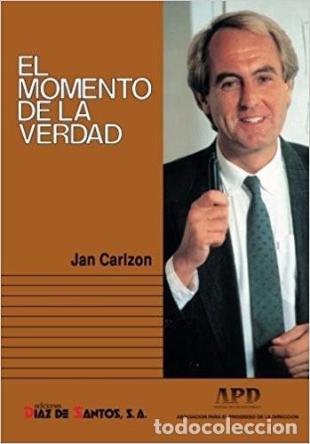 Libros de segunda mano: EL MOMENTO DE LA VERDAD - JAN CARLZON - Foto 1