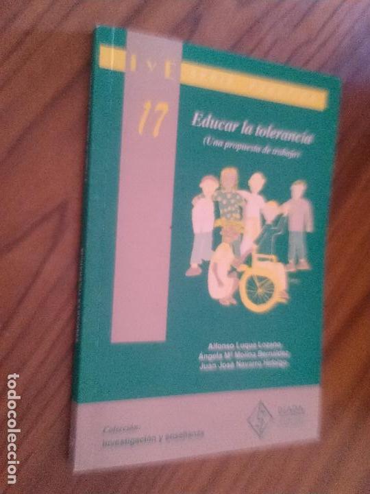 Libros de segunda mano: EDUCAR LA TOLERANCIA. UNA PROPUESTA DE TRABAJO. ALFONSO LUQUE. DIADA. FALTA P&Aacute;GINA BLANCA. RARO