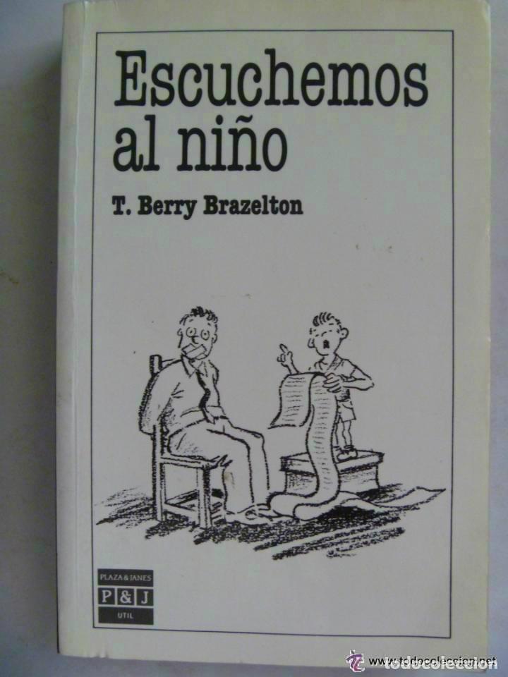 Libros de segunda mano: ESCUCHEMOS AL NIÑO , DE BERRY BRAZELTON , 1989