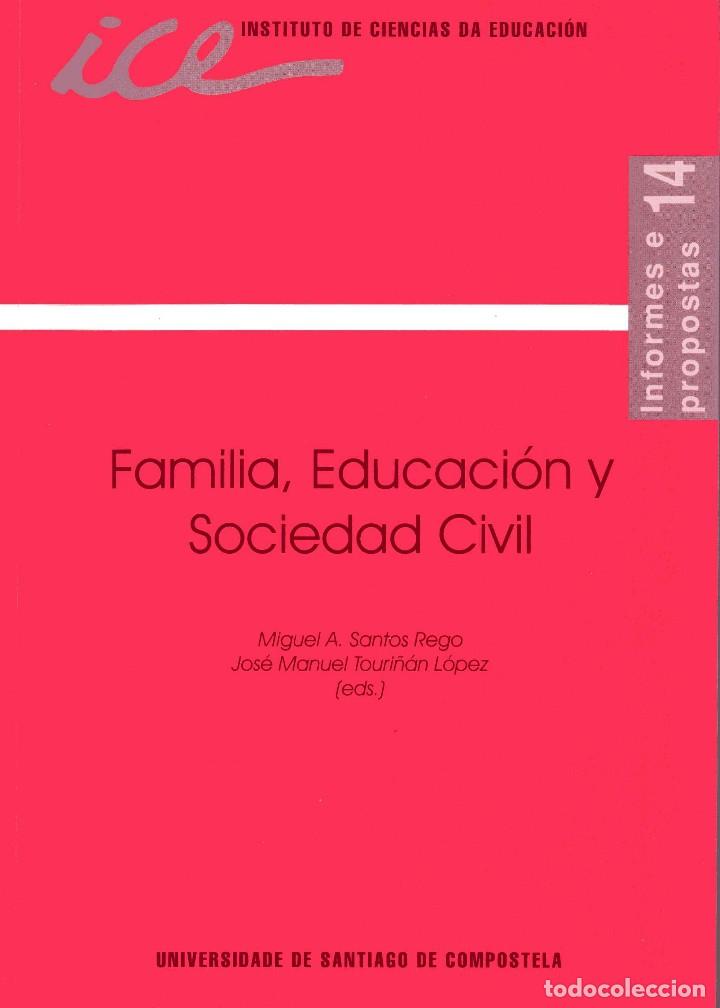 Libri di seconda mano: FAMILIA, EDUCACI&Oacute;N Y SOCIEDAD CIVIL - XXIII SEMINARIO INTERUNIVERSITARIO DE TEOR&Iacute;A DE LA EDUCACI&Oacute;N