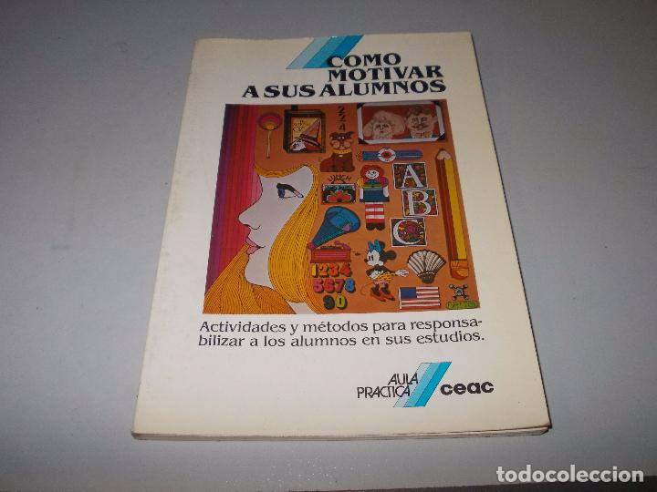 Libros de segunda mano: Como motivar a sus alumnos, actividades y m&eacute;todos para responsabilizar a los alumnos en sus estudios