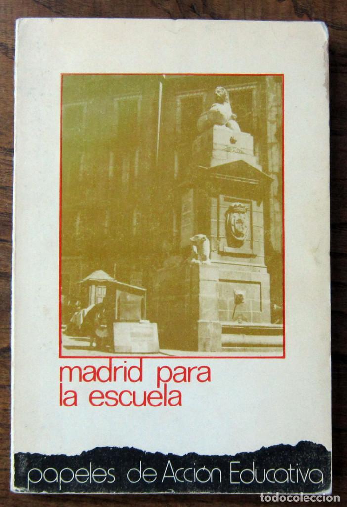 Libri di seconda mano: VV.AA. - MADRID PARA LA ESCUELA - PAPELES DE ACCION EDUCATIVA - 1983