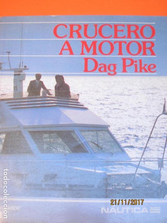 Libros de segunda mano: PIKE. DAG,CRUCERO A MOTOR, - Foto 1