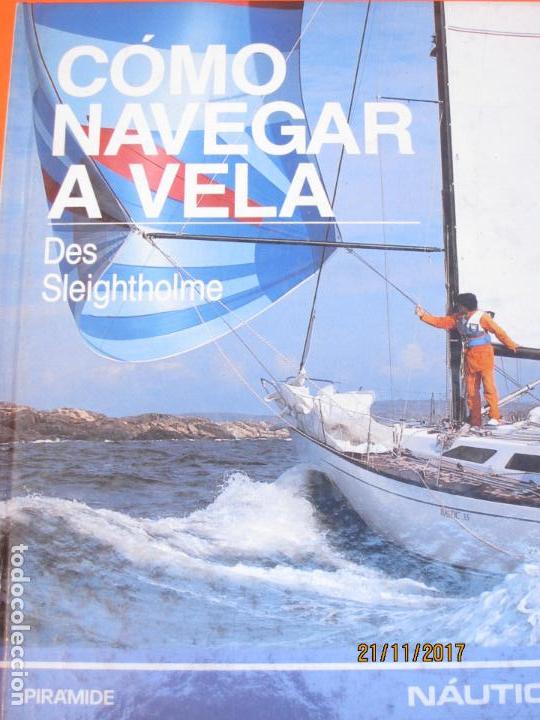 Libri di seconda mano: SLEIGHTHOLME. DES, C&Oacute;MO NAVEGAR A VELA ,
