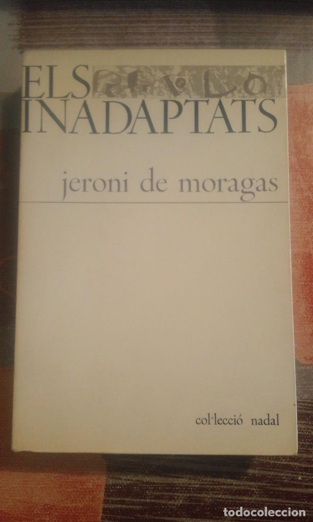 Libros de segunda mano: Els inadaptats - Jeroni de Moragas - en catal&agrave; - Foto 1