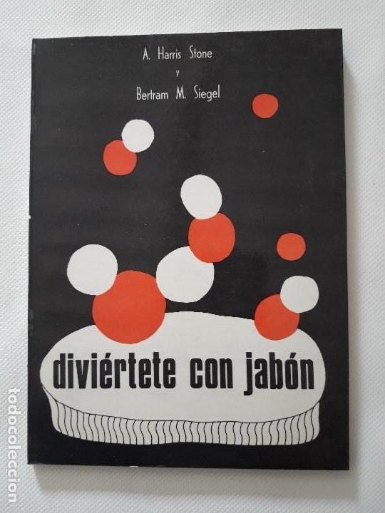 Libros de segunda mano: DIVI&Eacute;RTETE CON JAB&Oacute;N. A. Harris Stone,? Bertram M. Siegel. Editora Tecnica. 1969 D. F., MEXICO