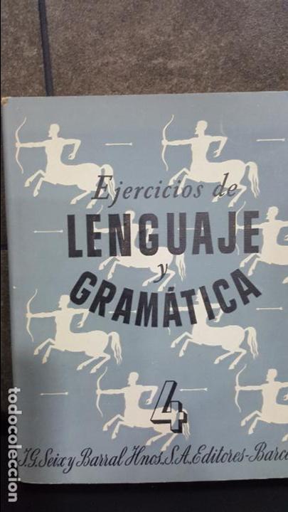 Libros de segunda mano: 1952.EJERCICIOS DE LENGUAJE Y GRAMATICA 4.SEIX BARRAL - Foto 1