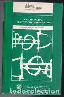 Libros de segunda mano: La Intelecci&oacute;n, el significado, los adjetivos, Jes&uacute;s G. Mart&iacute;nez del Castillo
