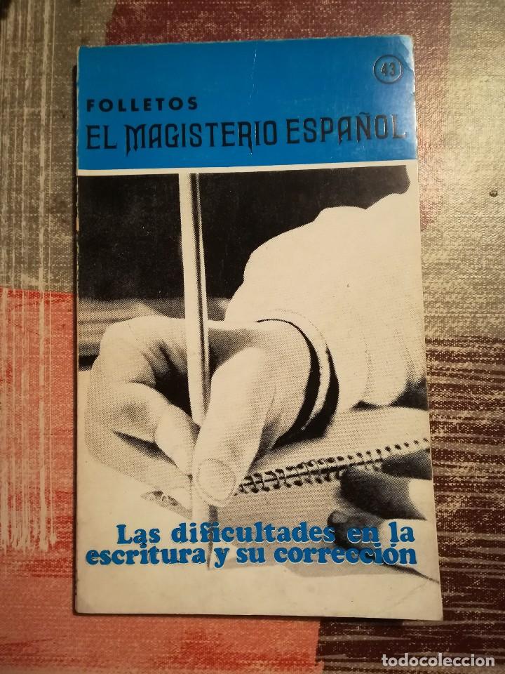 Libros de segunda mano: Las dificultades en la escritura y su correcci&oacute;n - Folletos El Magisterio Espa&ntilde;ol n&ordm; 43 - 1970