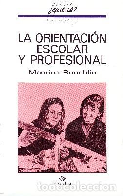 Libros de segunda mano: LA ORIENTACION ESCOLAR Y PROFESIONAL N&ordm; 81. REUCHLIN, MAURICE. PG-122