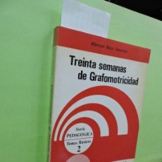 Libri di seconda mano: TREINTA SEMANAS DE GRAFOMOTRICIDAD. RICO VERCHER, MANUEL. ED. MARFIL. ALCOY 1984. Lote 109539219