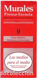 Libros de segunda mano: Murales Prensa Escuela, 9. Ficha did&aacute;ctica Gu&iacute;a para profesores. Los medios para el medio