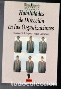 Libros de segunda mano: Habilidades de Direcci&oacute;n en las Organizaciones, Francisco Gil Rodr&iacute;guez, Miguel Garc&iacute;a Saiz