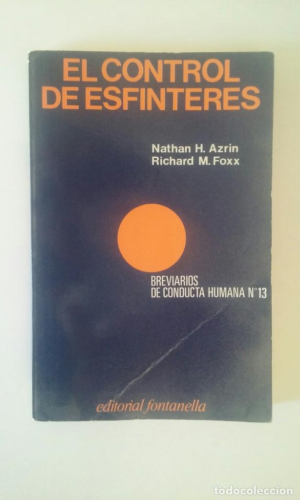Libros de segunda mano: EL CONTROL DE LOS ESF&Iacute;NTERES - NATHAN H. AZRIN Y RICHARD M. FOXX