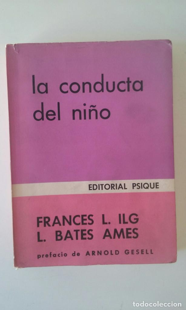 Libros de segunda mano: La conducta del ni&ntilde;o - Frances L. Ilg; Louise Bates Ames (INTONSO)