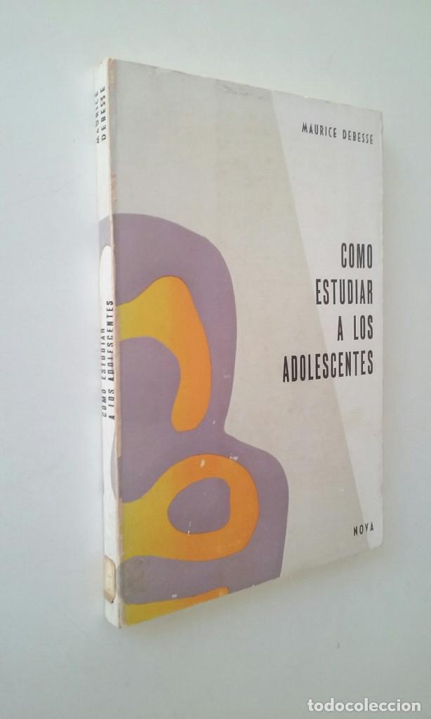 Libros de segunda mano: C&oacute;mo estudiar a los adolescentes - Maurice Debesse - Foto 2