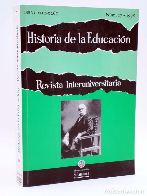 Libros de segunda mano: HISTORIA DE LA EDUCACI&Oacute;N REVISTA INTERUNIVERSITARIA 17 (Vvaa) Universidad de Salamanca, 1998