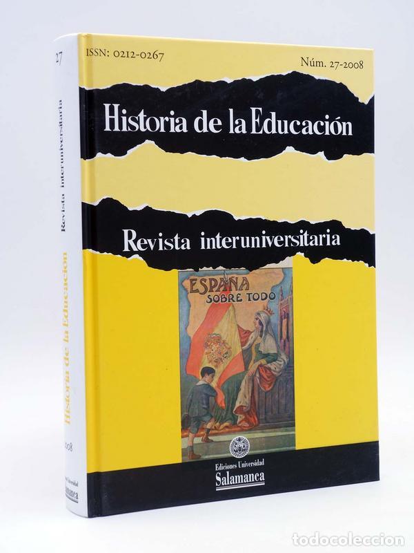 Gebrauchte B&uuml;cher: HISTORIA DE LA EDUCACI&Oacute;N REVISTA INTERUNIVERSITARIA 27 (Vvaa) Universidad de Salamanca, 2009