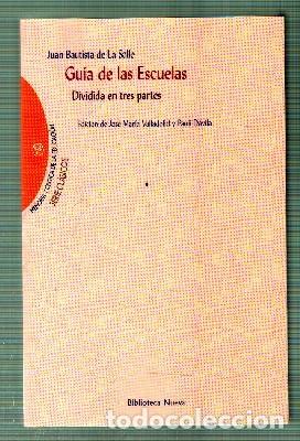Libros de segunda mano: GUIA DE LAS ESCUELAS - DIVIDIDA EN TRES PARTES. - BAUTISTA DE LA SALLE, JUAN. - A-PED-682.