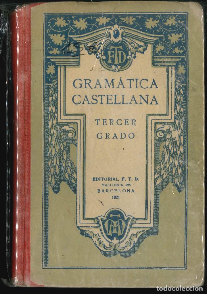 Libros de segunda mano: GRAMATICA CASTELLANA TERCER GRADO 1921
