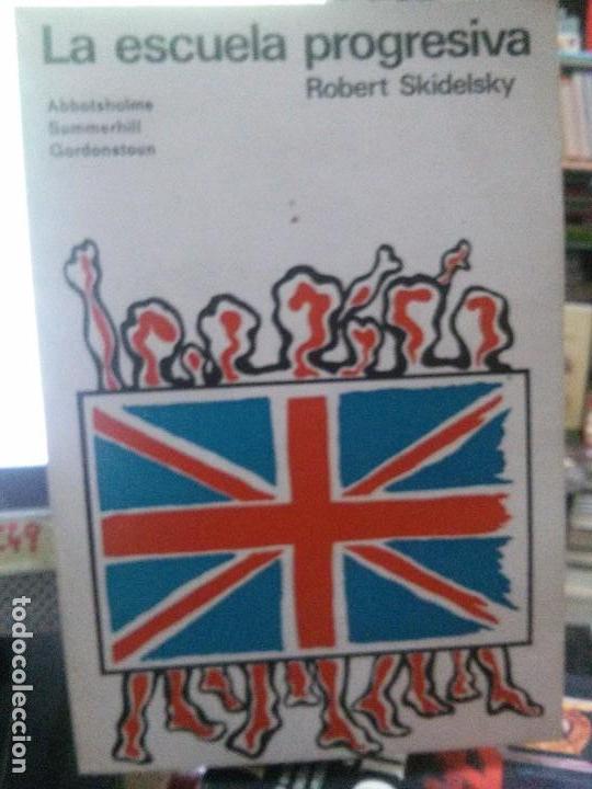 Libros de segunda mano: LA ESCUELA PROGRESIVA . ROBERT SKIDELSKY - Foto 1