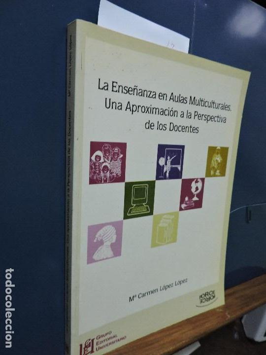 Libros de segunda mano: La Ense&ntilde;anza en Aulas Multiculturales. Una aproximaci&oacute;n a la Perspectiva de los Docentes. L&Oacute;PEZ, M&ordf;C