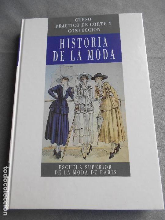 Libros de segunda mano: HISTORIA DE LA MODA. CURSO PRACTICO DE CORTE Y CONFECCION. - Foto 1