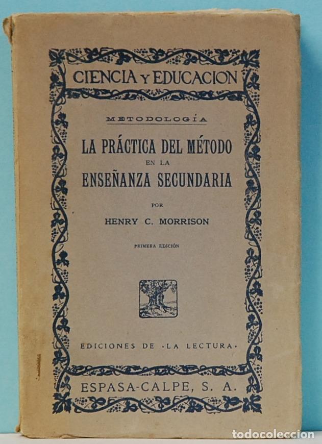 Gebrauchte B&uuml;cher: HENRY C. MORRISON.-LA PRACTICA DEL METODO EN LA ENSE&Ntilde;ANZA SECUNDARIA.-ESPASA-CALPE.