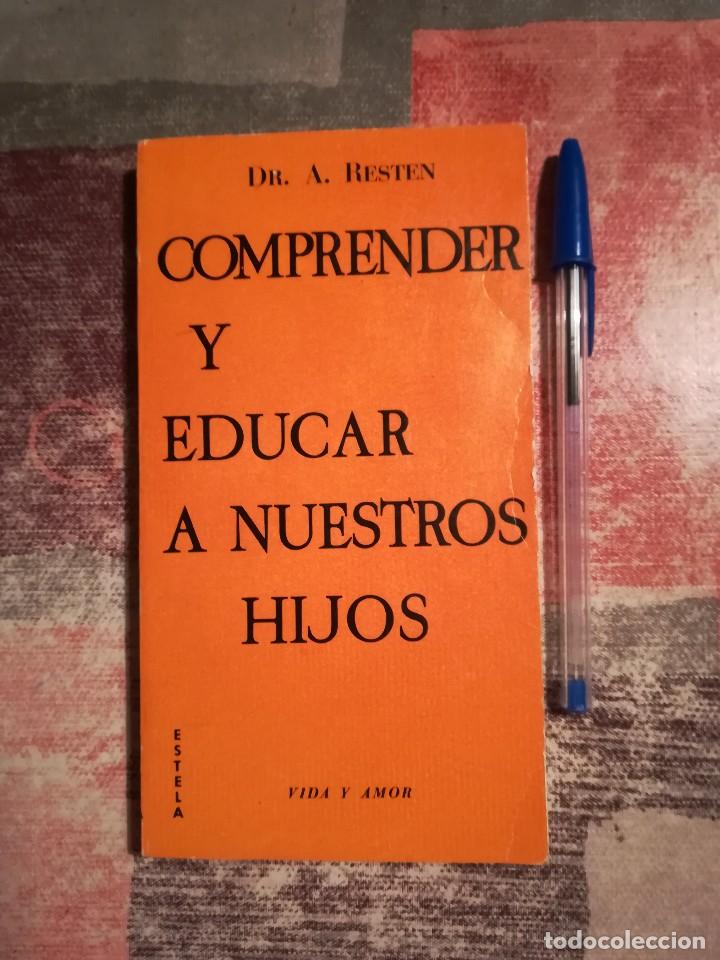 Libros de segunda mano: Comprender y educar a nuestros hijos - Dr. A. Resten - Foto 1