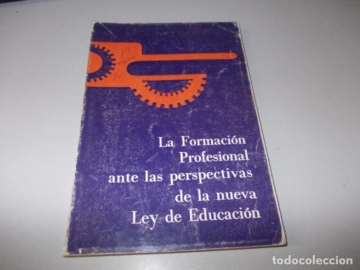 Libros de segunda mano: La formaci&oacute;n profesional ante las perspectivas de la nueva Ley de Educaci&oacute;n. 1.972