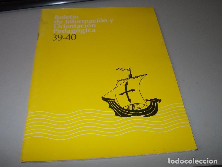 Libros de segunda mano: Bolet&iacute;n de informaci&oacute;n y orientaci&oacute;n pedag&oacute;gica n&ordm; 39-40 julio-diciembre 1.987