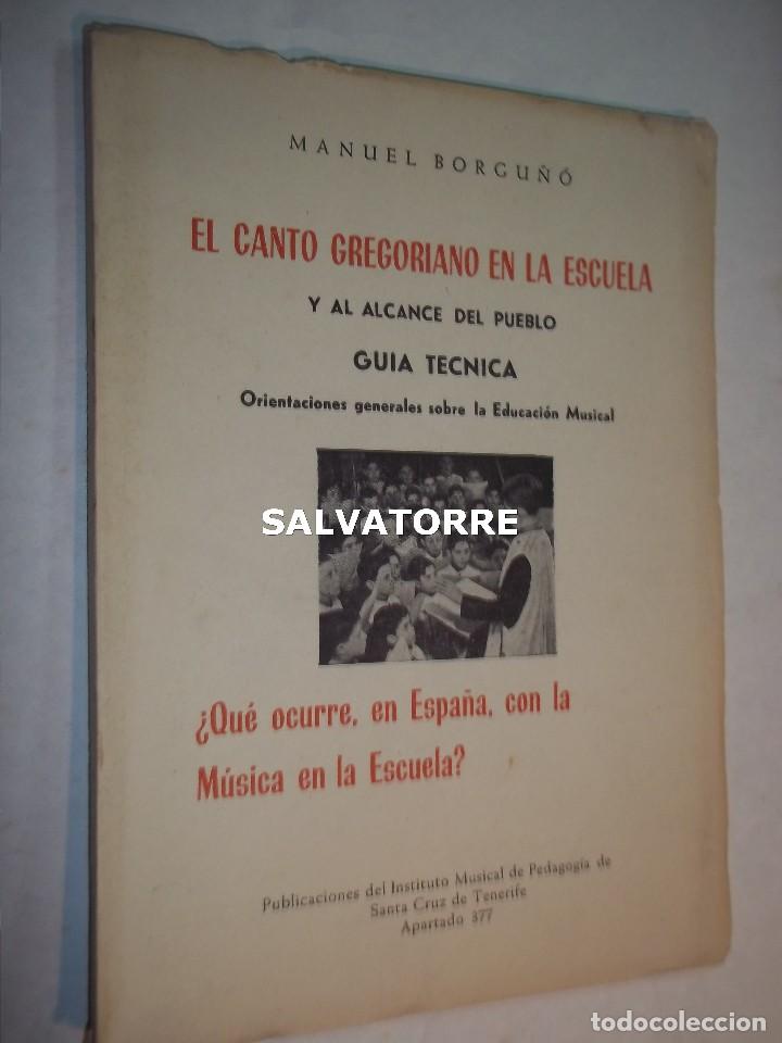 Libros de segunda mano: MANUEL BORGU&Ntilde;O. EL CANTO GREGORIANO EN LA ESCUELA Y AL ALCANCE DEL PUEBLO.TENERIFE.1960.CON OPUSCULO