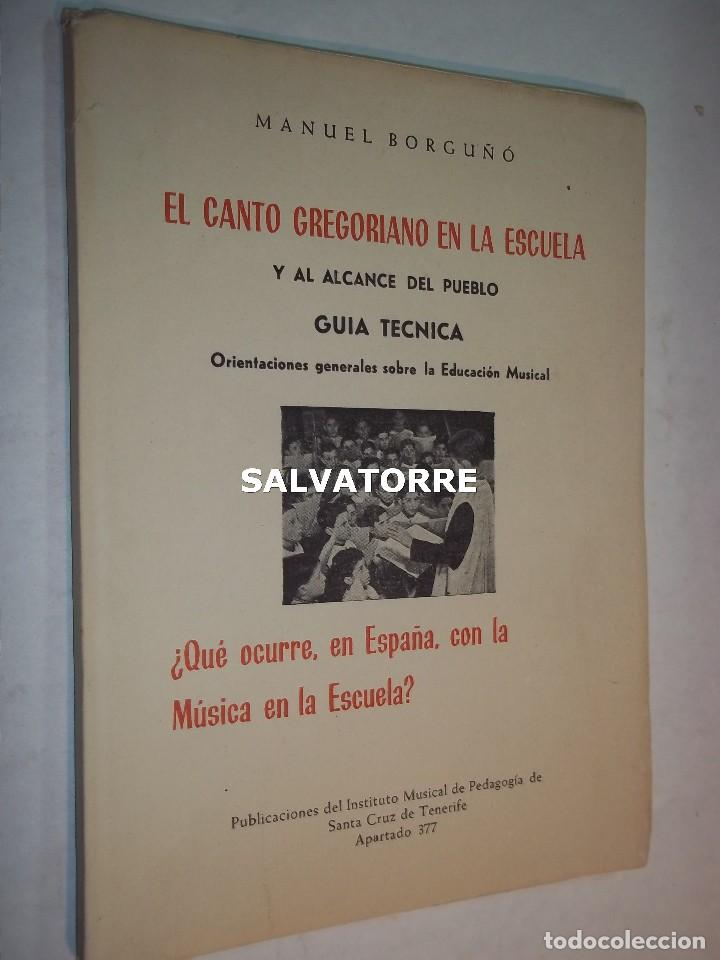 Libros de segunda mano: MANUEL BORGU&Ntilde;O. EL CANTO GREGORIANO EN LA ESCUELA Y AL ALCANCE DEL PUEBLO.TENERIFE.1960.