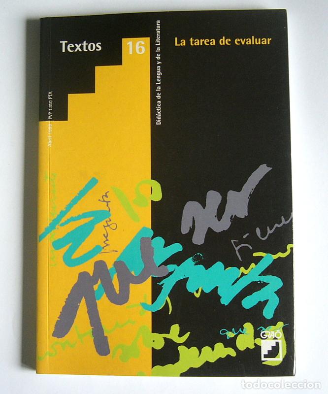 Libros de segunda mano: TEXTOS 16 - LA TAREA DE EVALUAR - REVISTA DIDACTICA DE LA LENGUA Y DE LA LITERATURA