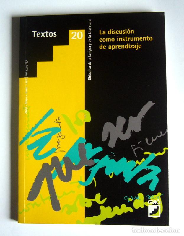 Libros de segunda mano: TEXTOS 20 - LA DISCUSION COMO INSTRUMENTO DE APRENDIZAJE - REVISTA DIDACTICA DE LA LENGUA