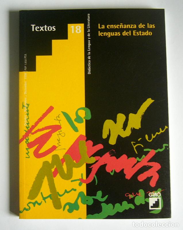 Libros de segunda mano: TEXTOS 18 - LA ENSE&Ntilde;ANZA DE LAS LENGUAS DEL ESTADO - REVISTA DIDACTICA DE LA LENGUA