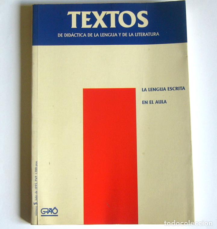 Libros de segunda mano: TEXTOS 5 - LA LENGUA ESCRITA EN EL AULA - REVISTA DIDACTICA DE LA LENGUA Y DE LA LITERATURA