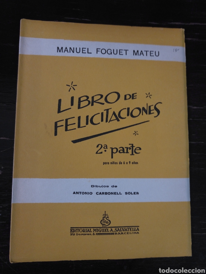 Libros de segunda mano: LIBRO DE FELICITACIONES. 2&ordf; PARTE. FOGUET MATEU, M. SALVATELLA. 1960. CARBONELL SOLER IL.