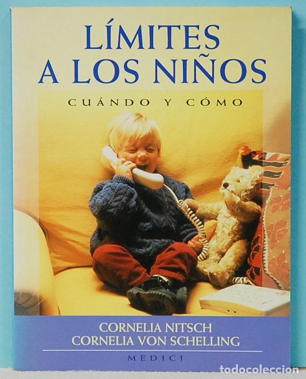 Libros de segunda mano: LIMITES A LOS NI&Ntilde;OS CUANDO Y COMO.-CORNELIA NITSCH.EDICIONES MEDICI.1999
