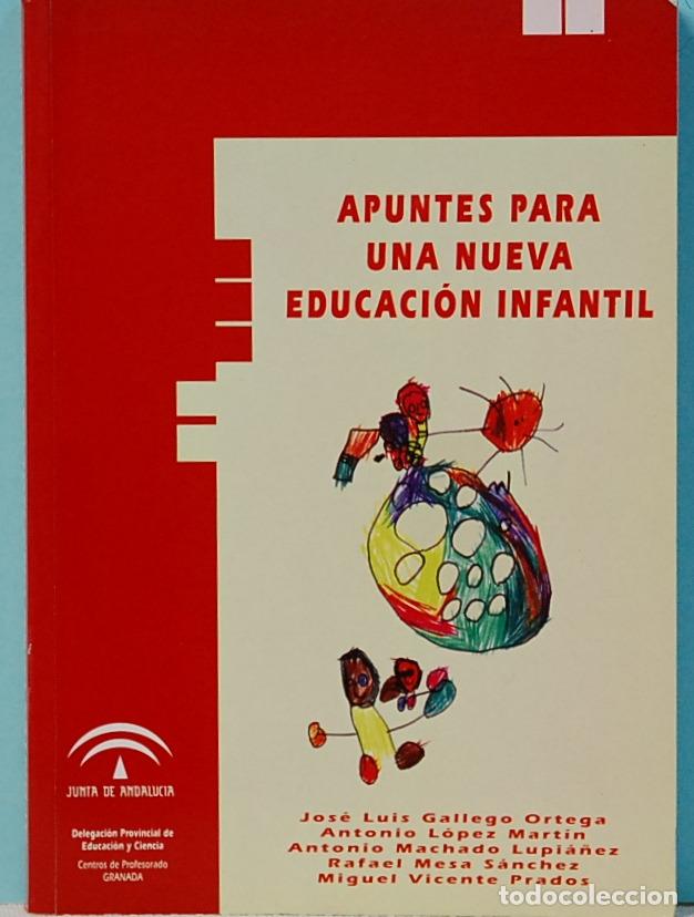 Libros de segunda mano: APUNTES PARA UNA NUEVA EDUCACION INFANTIL.VARIOS AUTORES.GRANADA.1998
