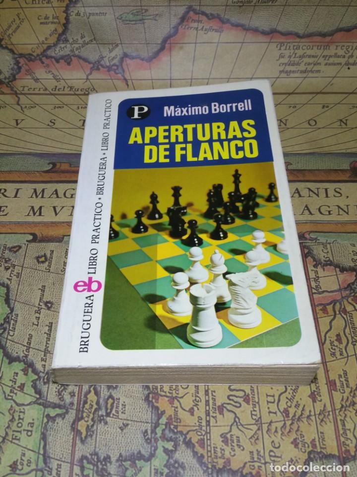 Libros de segunda mano: APERTURAS DE FLANCO. MAXIMO BORRELL. BRUGUERA LIBRO PRACTICO. 1&ordf; EDICION. - Foto 1