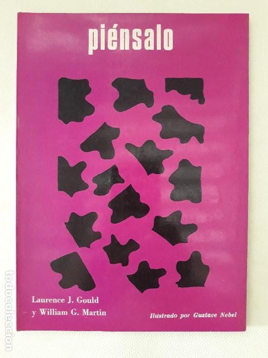 Libros de segunda mano: PIENSALO. Laurence J Gould. William G Martin. Editora T&eacute;cnica. 1969 D. F., MEXICO.