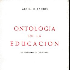 Libros de segunda mano: ONTOLOGÍA DE LA EDUCACIÓN (ARSENIO PACIOS 1974) SIN USAR