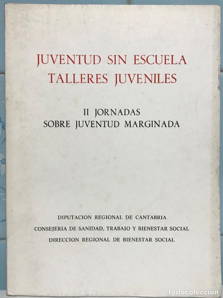 Second hand books: Juventud sin escuela - talleres Juveniles - II Jornadas sobre juventud marginada - Santander, 1986